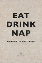 Lade das Bild in den Galerie-Viewer, EAT DRINK NAP - COFFEE TABLE BOOK
